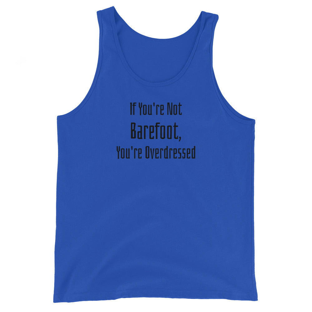 If You're Not Barefoot You're Overdressed Men's Beach Tank Top True Royal