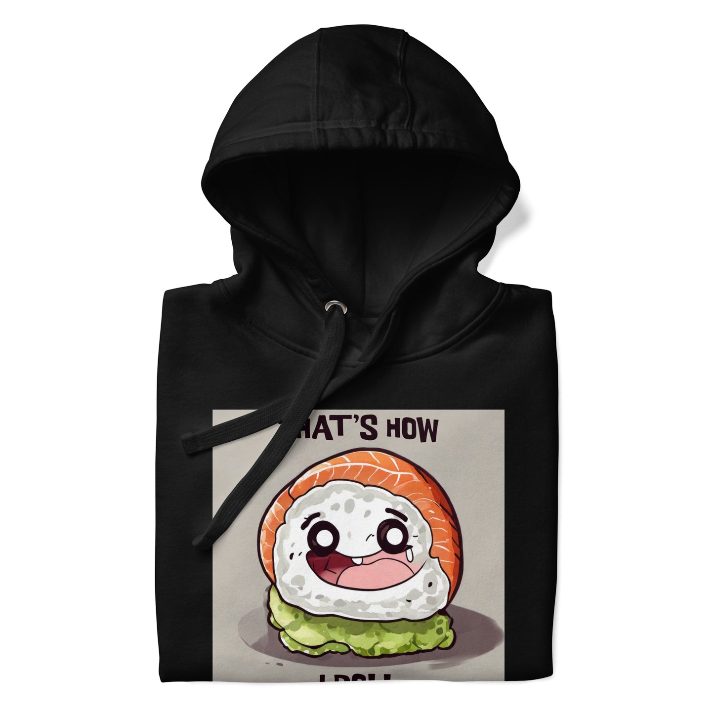 That's How I Roll Sushi Men's Funny Hoodie