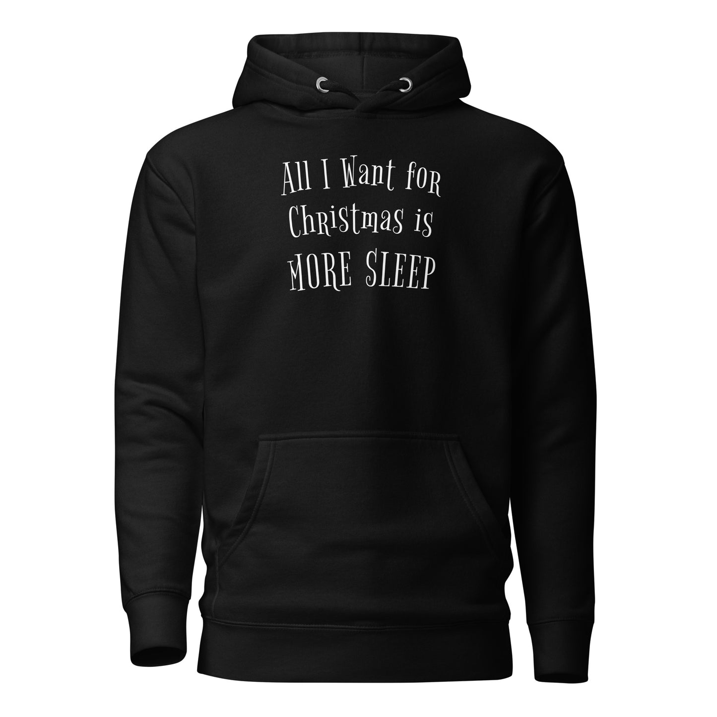 All I Want for Christmas is More Sleep Men's Hoodie Black