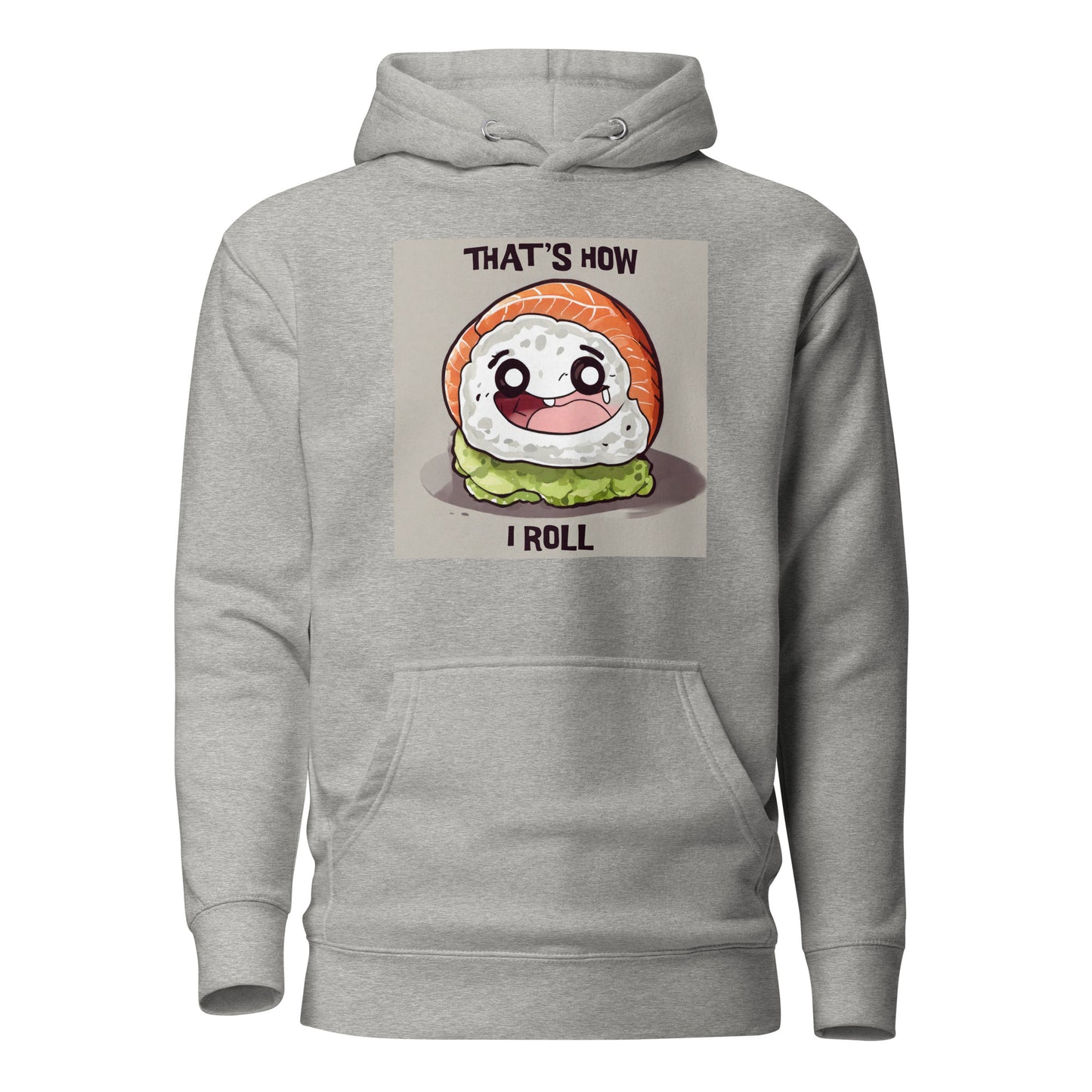 That's How I Roll Sushi Men's Funny Hoodie Carbon Grey