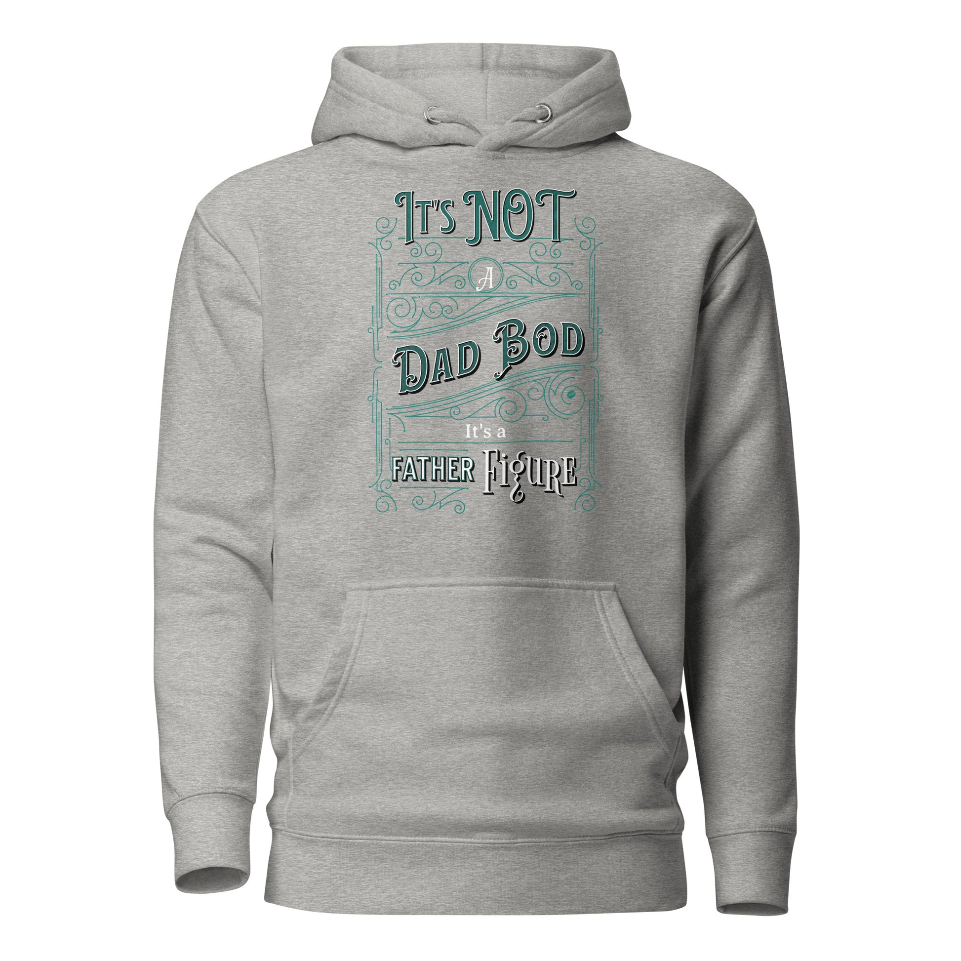 It's Not a Dad Bod, It's a Father Figure Hoodie Carbon Grey