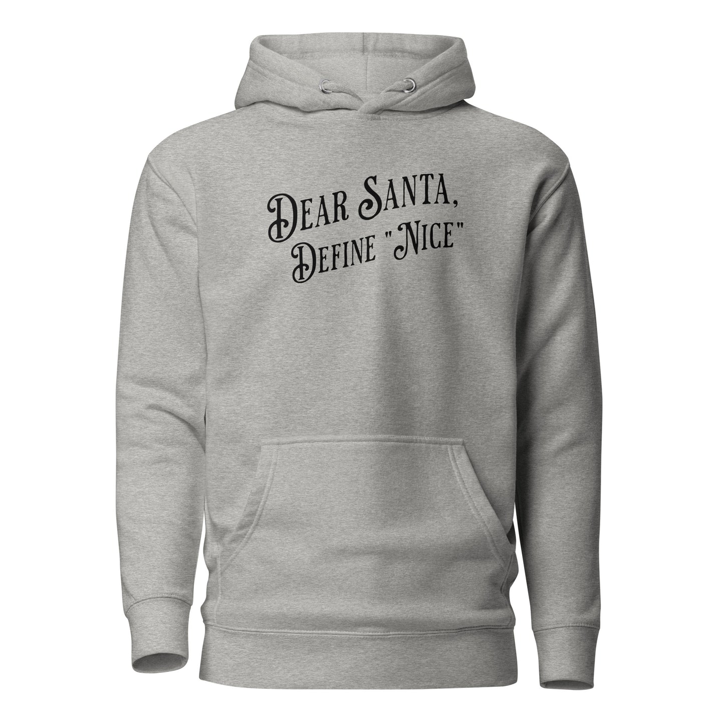 Dear Santa, Define "Nice" Men's Holiday Hoodie Carbon Grey