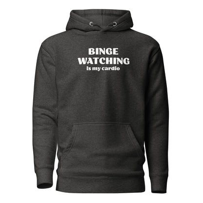 Binge Watching is my Cardio Men's Funny Hoodie Charcoal Heather