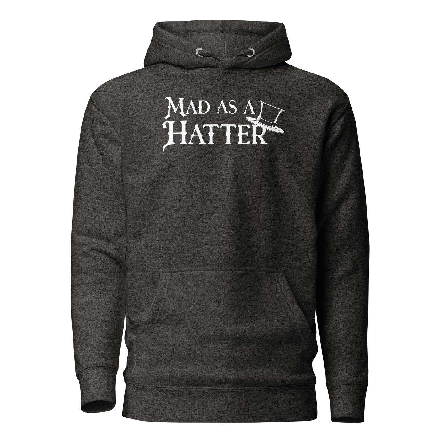 Mad as a Hatter Men's Hoodie Charcoal Heather