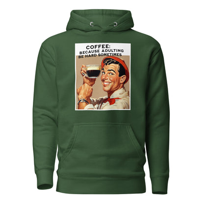 Adulting Be Hard Men's Funny Hoodie Forest Green