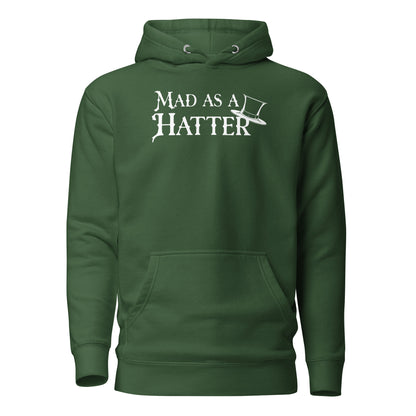 Mad as a Hatter Men's Hoodie Forest Green