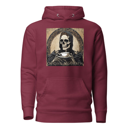 Give Me Coffee or Give Me Death Men's Funny Hoodie Maroon