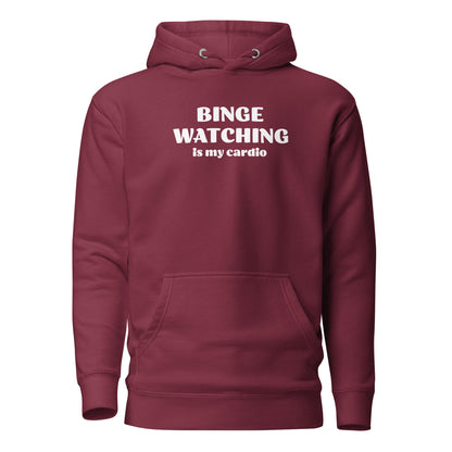 Binge Watching is my Cardio Men's Funny Hoodie Maroon