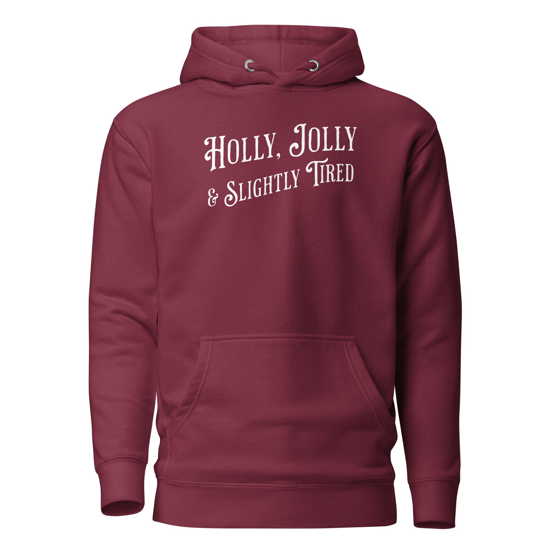 Holly, Jolly & Slightly Tired Men's Christmas Hoodie Maroon