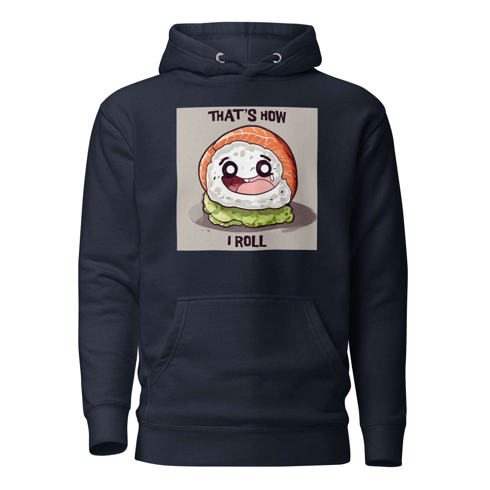 That's How I Roll Sushi Men's Funny Hoodie Navy Blazer