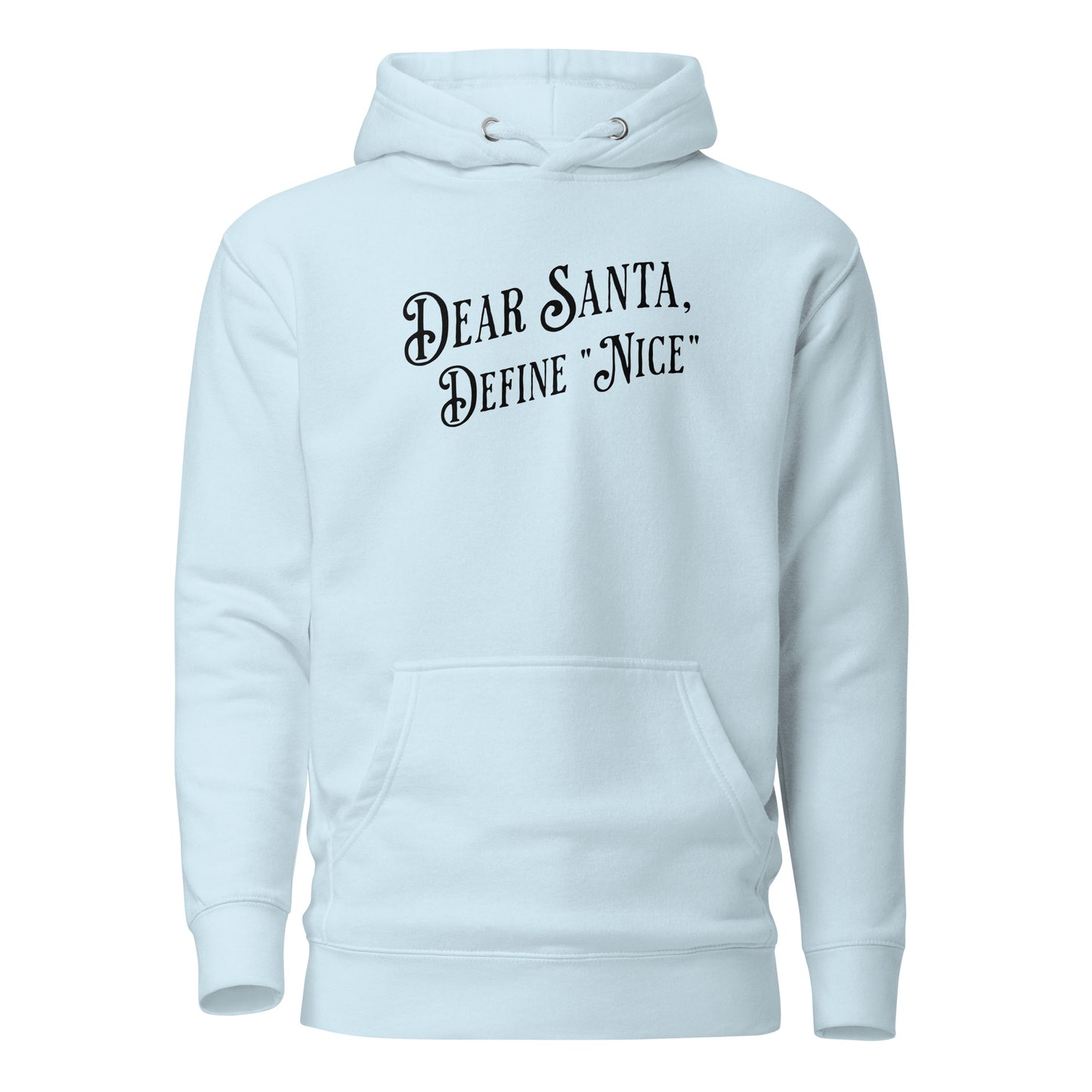 Dear Santa, Define "Nice" Men's Holiday Hoodie Sky Blue