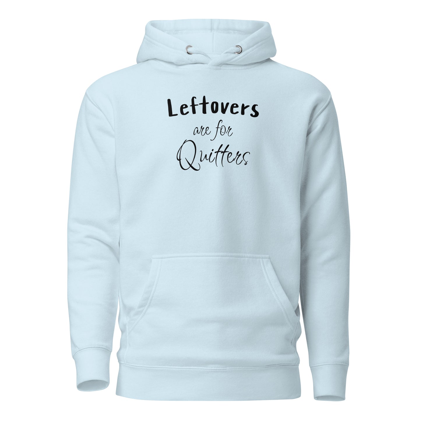 Leftovers are for Quitters Men's Funny Thanksgiving Hoodie Sky Blue