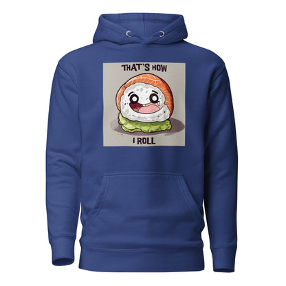 That's How I Roll Sushi Men's Funny Hoodie Team Royal