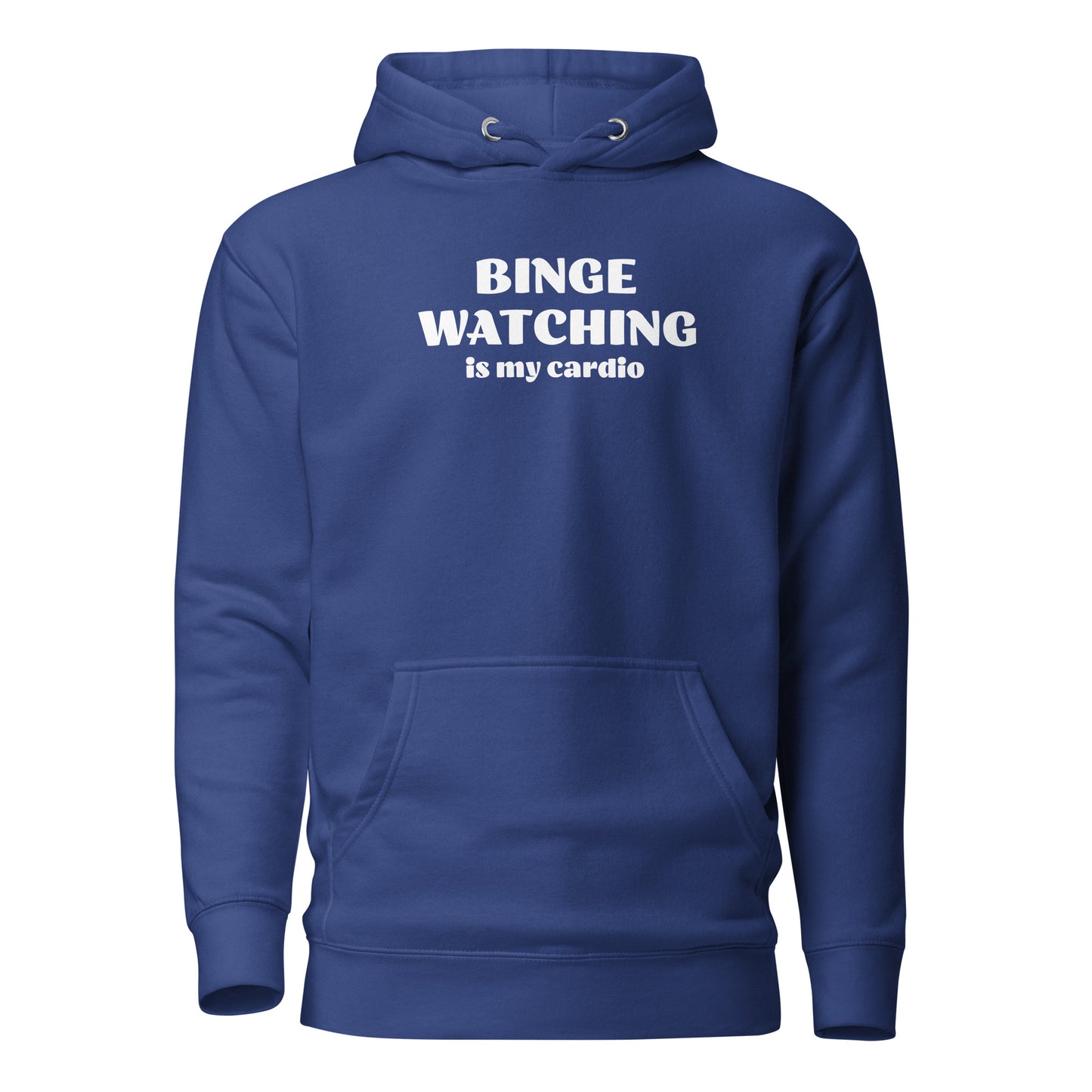 Binge Watching is my Cardio Men's Funny Hoodie Team Royal