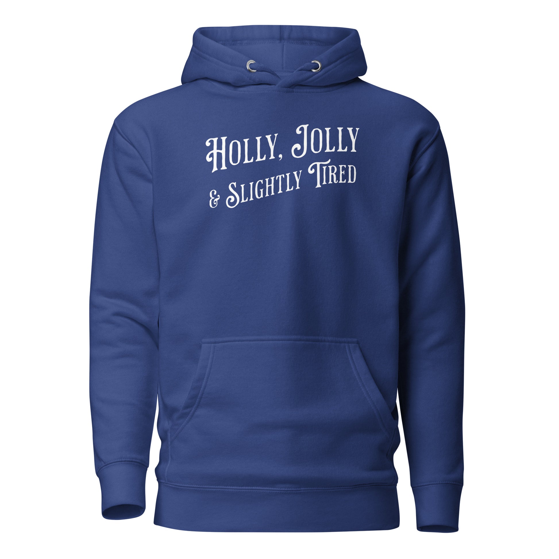 Holly, Jolly & Slightly Tired Men's Christmas Hoodie Team Royal