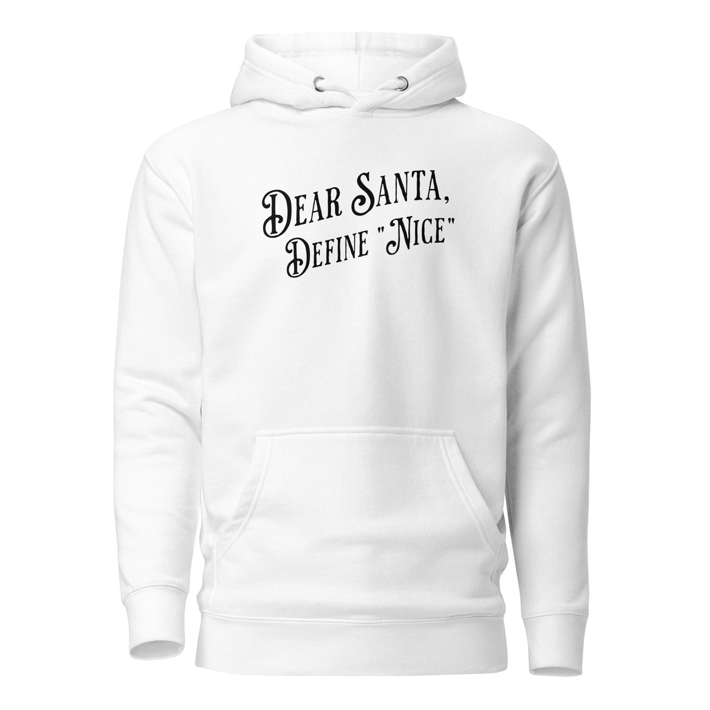 Dear Santa, Define "Nice" Men's Holiday Hoodie White