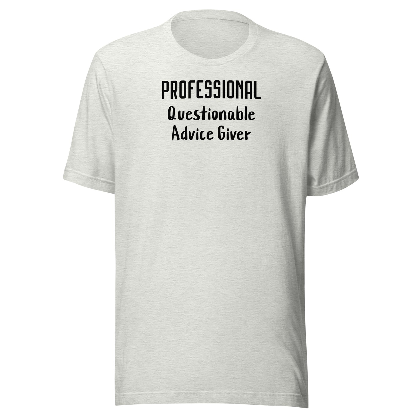 Professional Questionable Advice Giver T-Shirt for Dad Ash