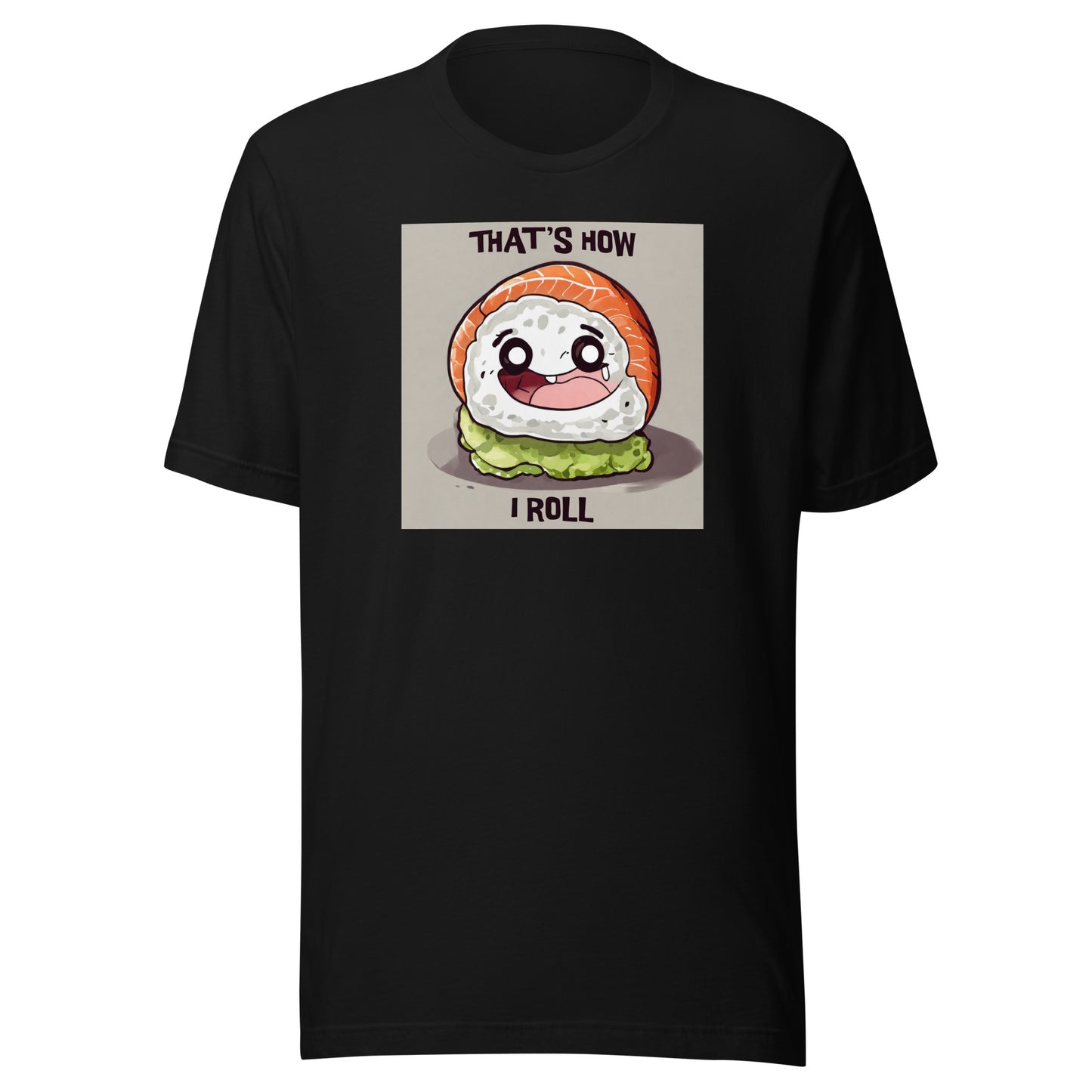 That's How I Roll Sushi Men's Funny T-Shirt Black