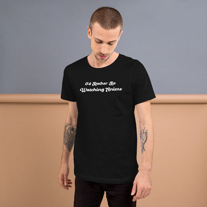 I'd Rather Be Watching Anime Men's T-Shirt