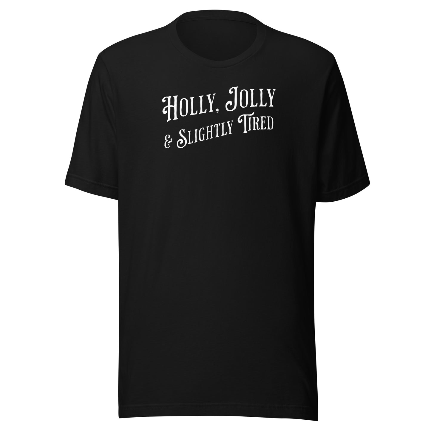 Holly, Jolly & Slightly Tired Men's Christmas T-Shirt Black