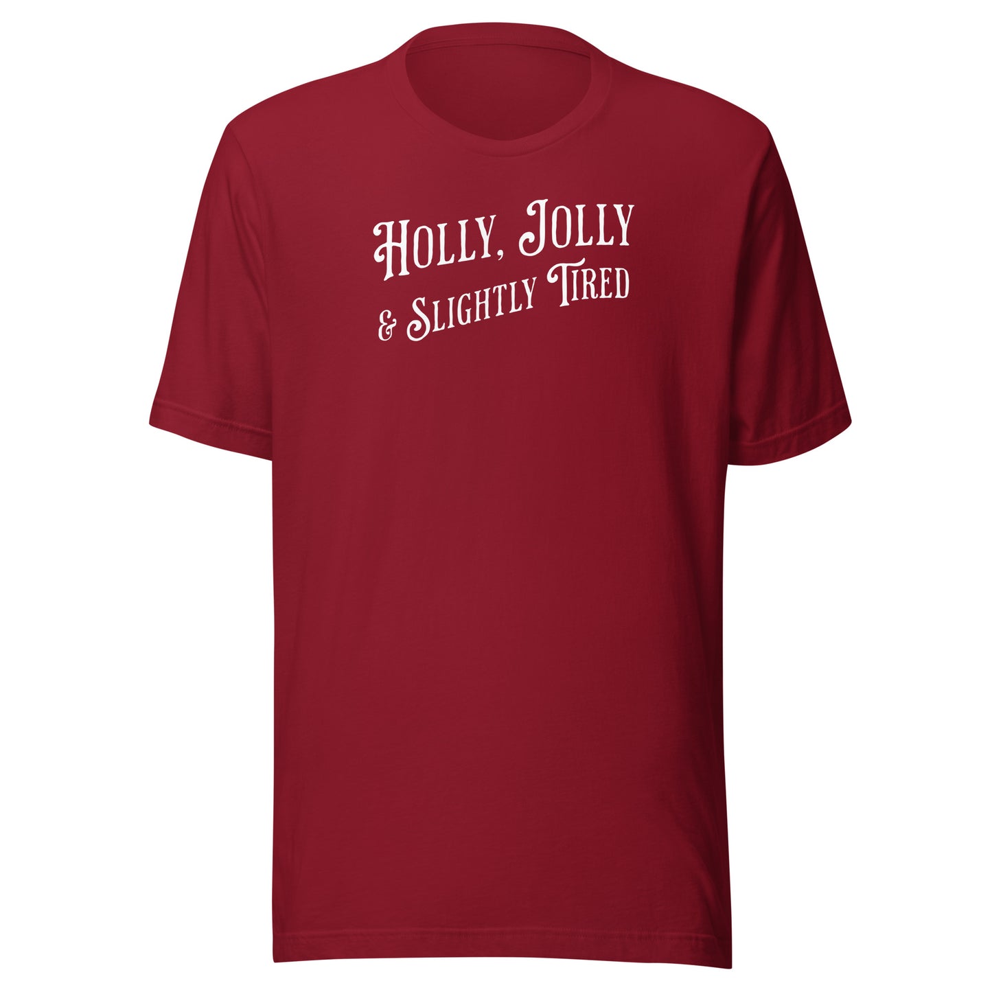 Holly, Jolly & Slightly Tired Men's Christmas T-Shirt Cardinal