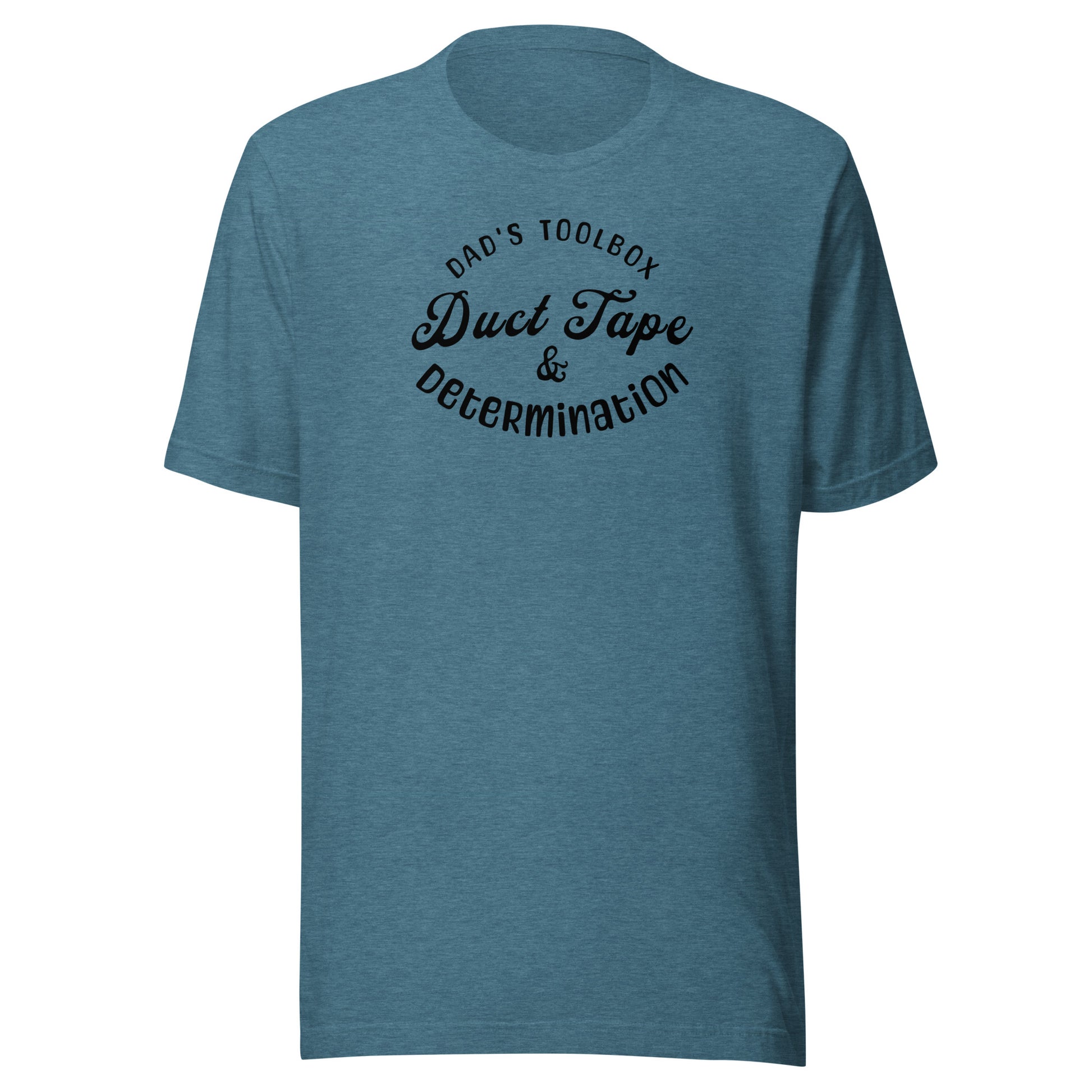 Dad's Toolbox - Duct Tape & Determination T-Shirt for Dad Heather Deep Teal