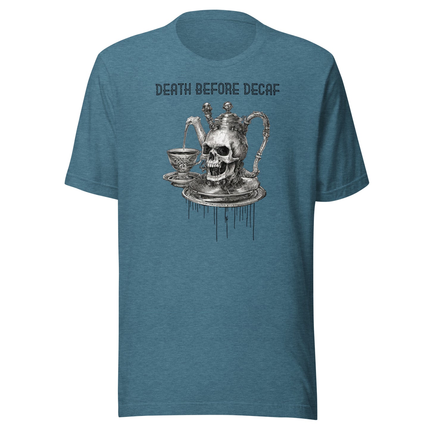 Death Before Decaf Men's Funny Shirt Heather Deep Teal