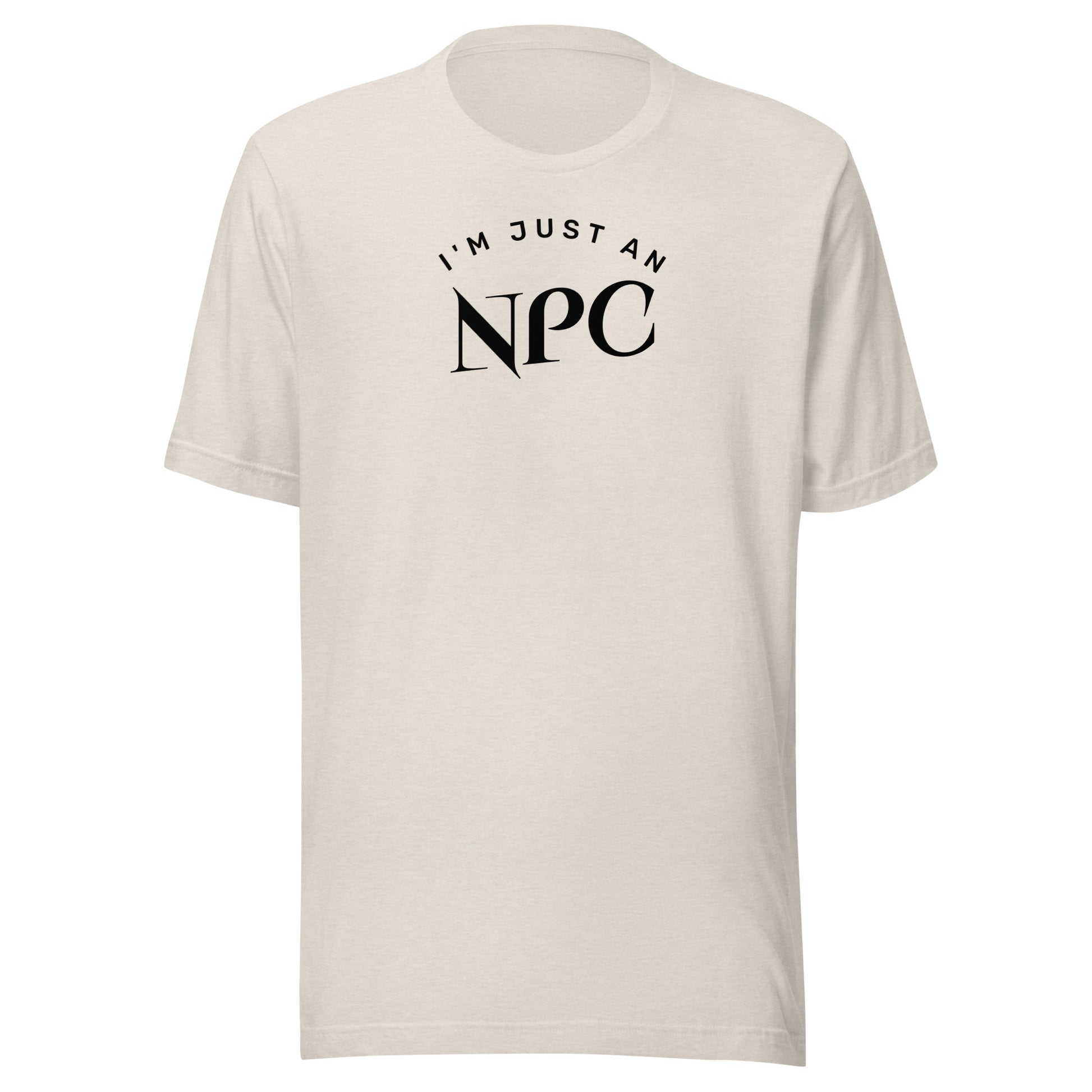 I'm Just an NPC Men's Funny T-Shirt Heather Dust