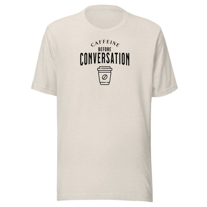 Caffeine Before Conversation Men's Funny T-Shirt Heather Dust