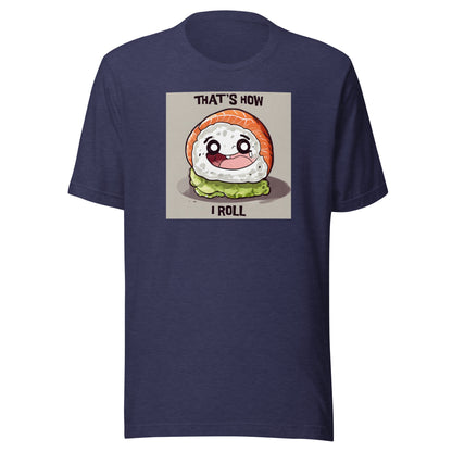 That's How I Roll Sushi Men's Funny T-Shirt Heather Midnight Navy