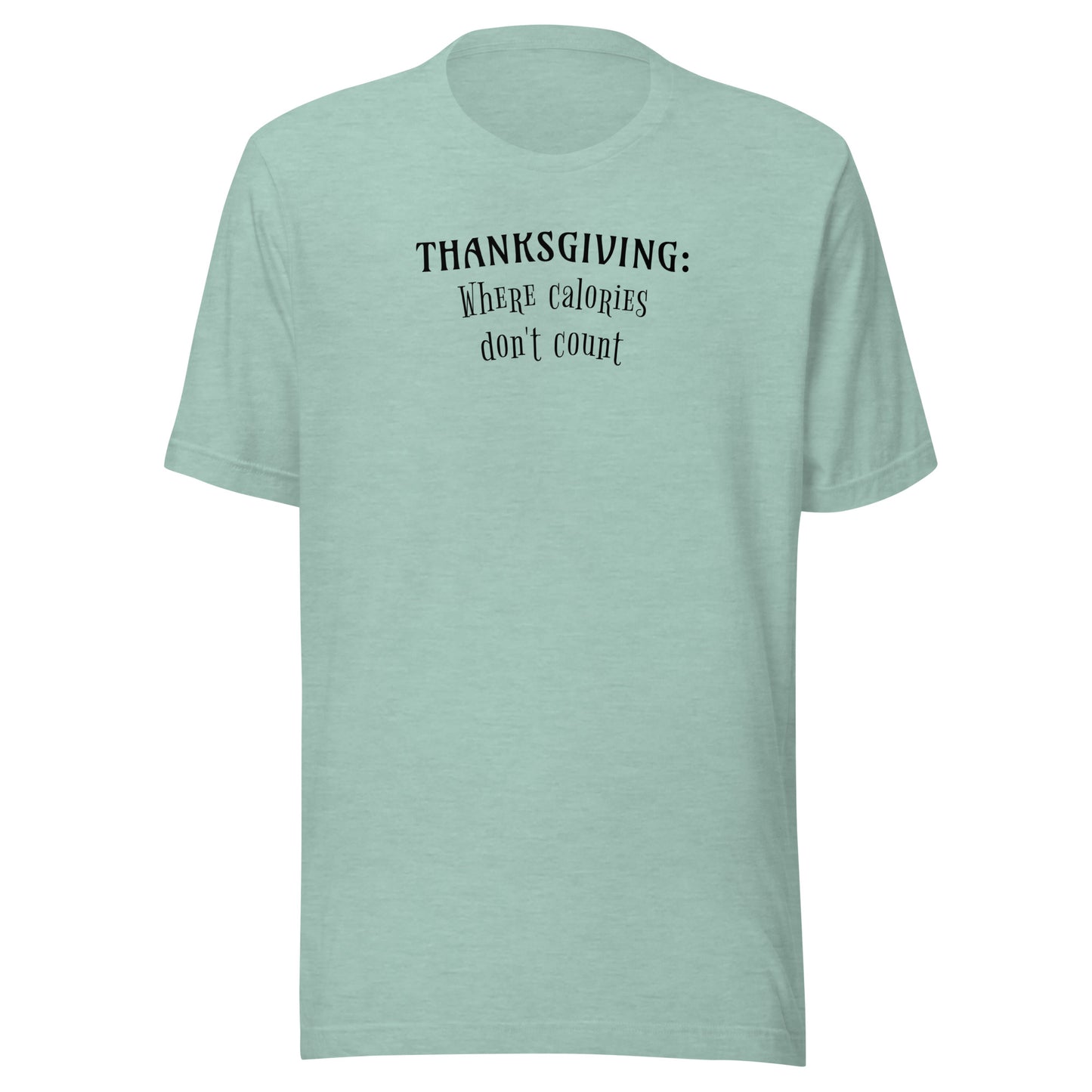 Thanksgiving: Where Calories Don't Count Men's Funny T-Shirt Heather Prism Dusty Blue