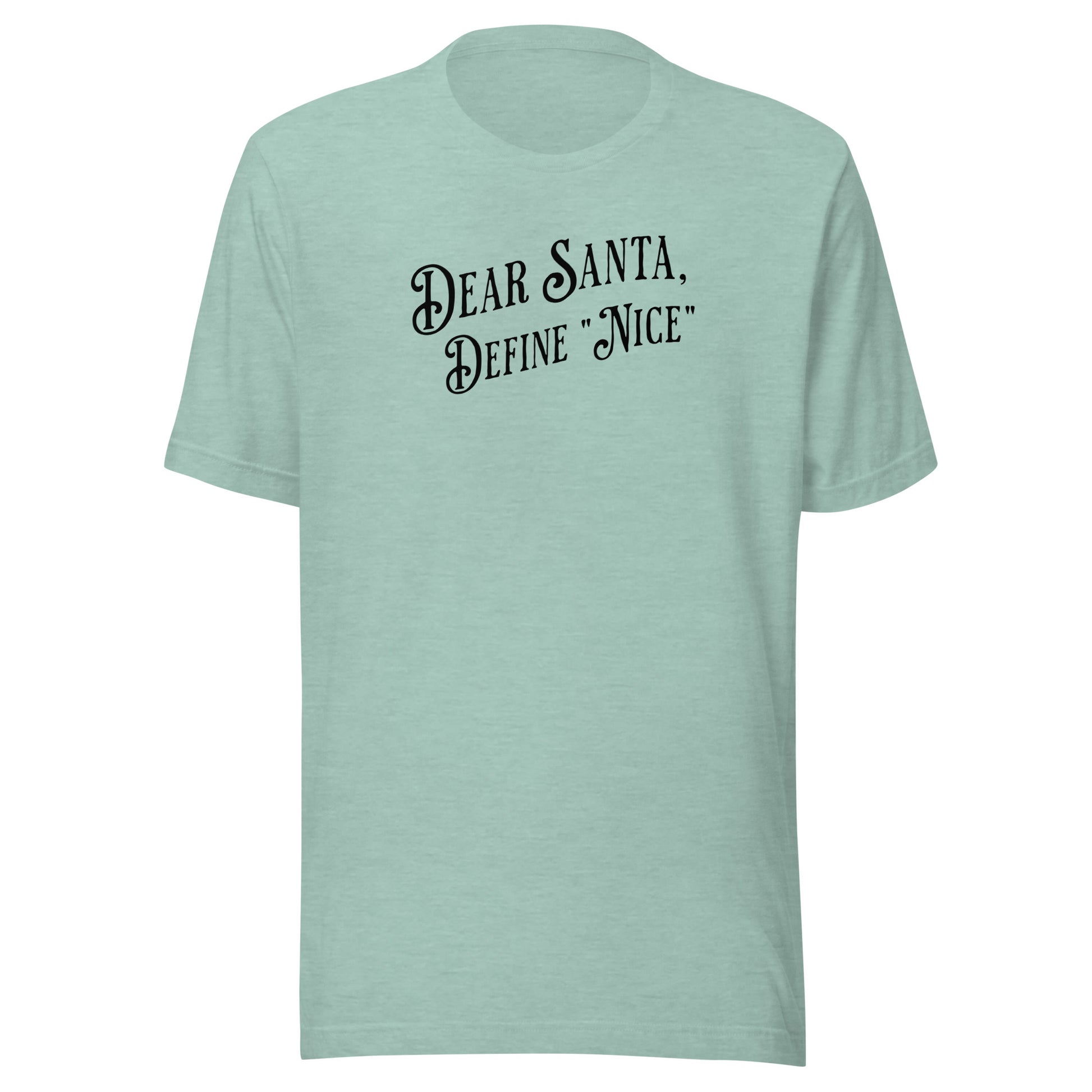 Dear Santa, Define "Nice" Men's Holiday T-Shirt Heather Prism Dusty Blue