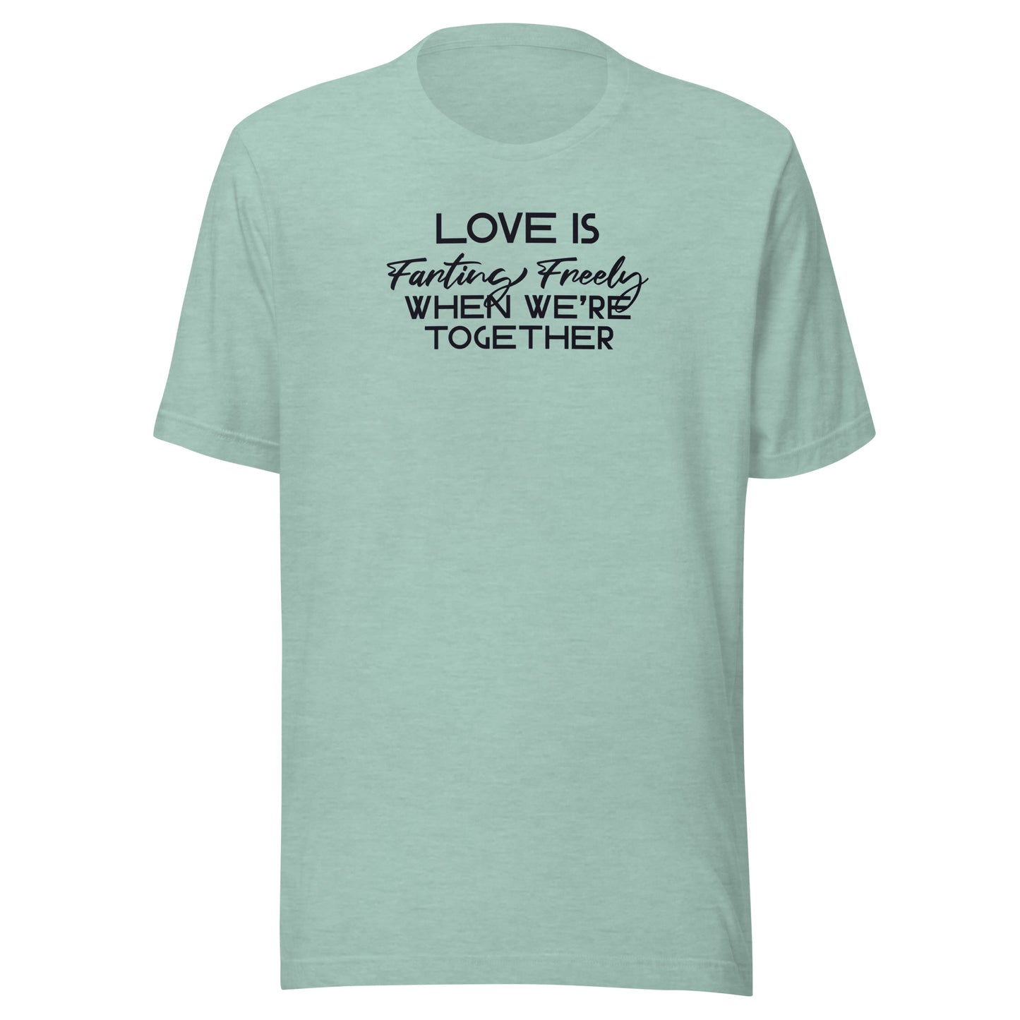 Love is Farting Freely When We're Together Men's Funny T-Shirt Heather Prism Dusty Blue