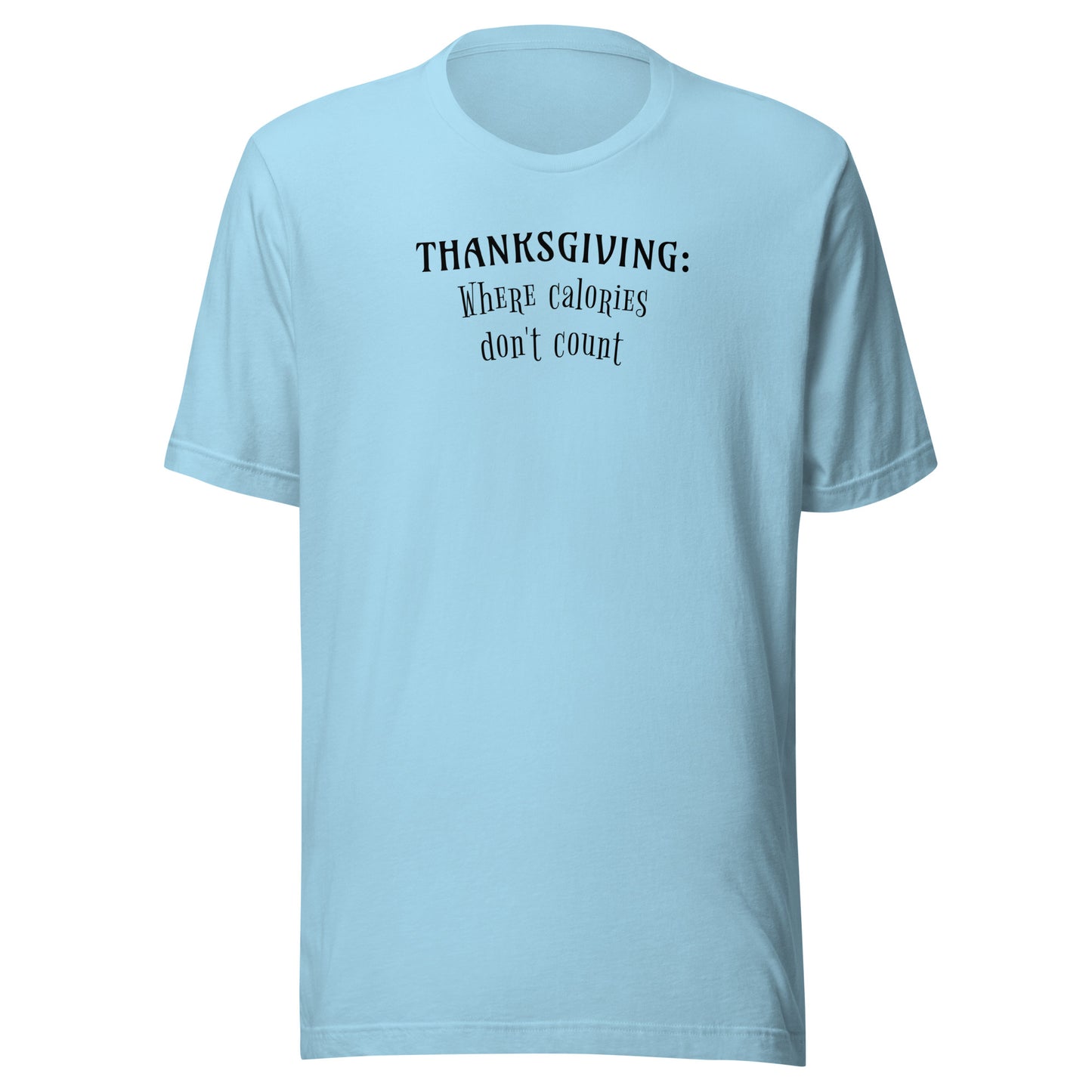 Thanksgiving: Where Calories Don't Count Men's Funny T-Shirt Ocean Blue