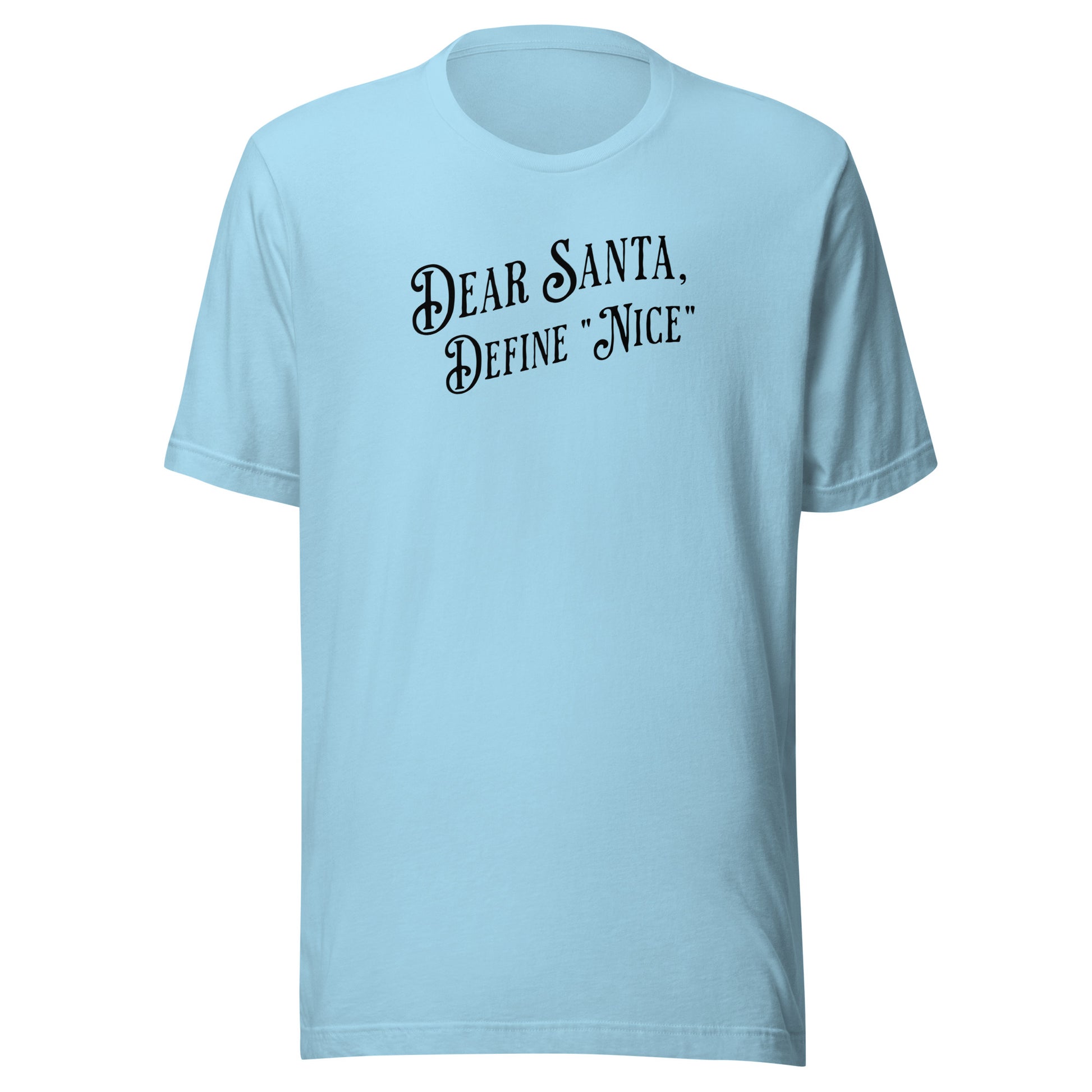 Dear Santa, Define "Nice" Men's Holiday T-Shirt Ocean Blue