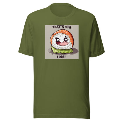 That's How I Roll Sushi Men's Funny T-Shirt Olive