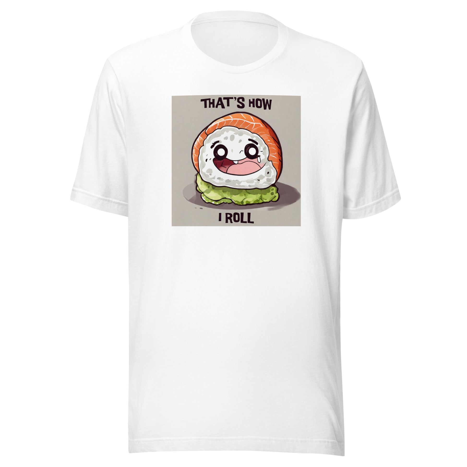 That's How I Roll Sushi Men's Funny T-Shirt White