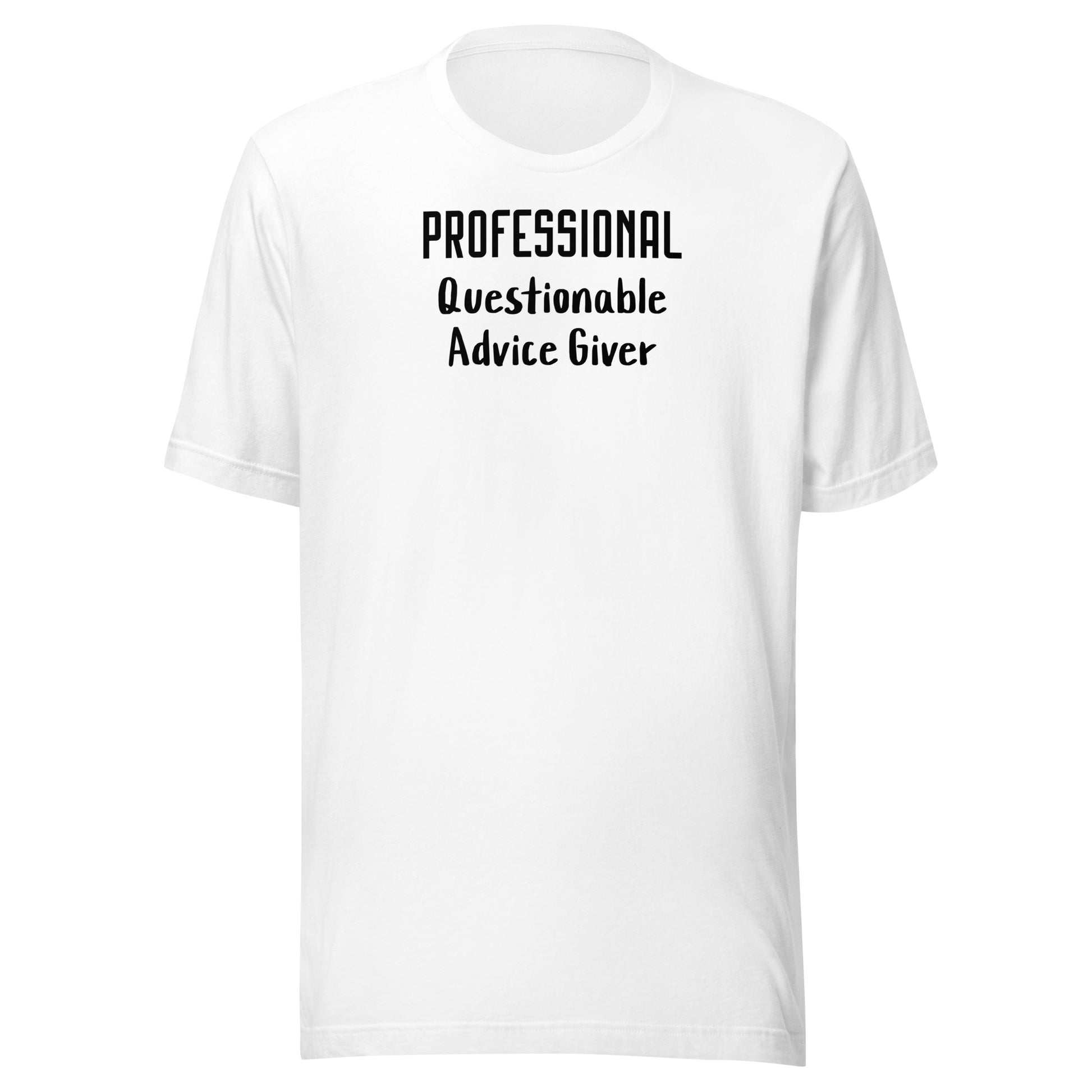 Professional Questionable Advice Giver T-Shirt for Dad White