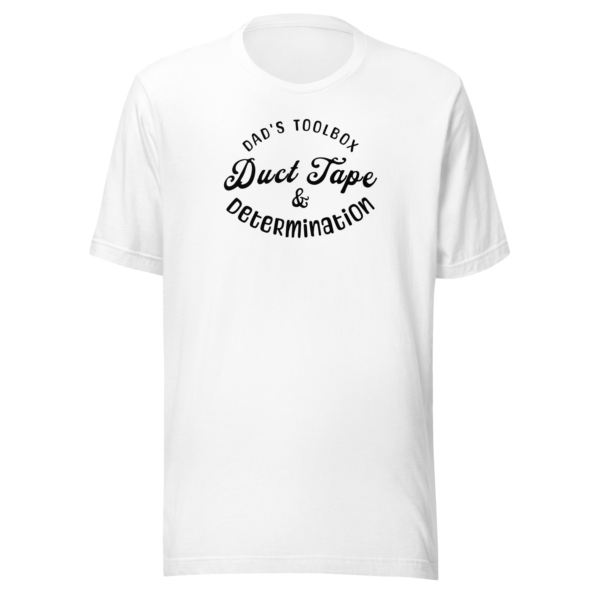 Dad's Toolbox - Duct Tape & Determination T-Shirt for Dad White