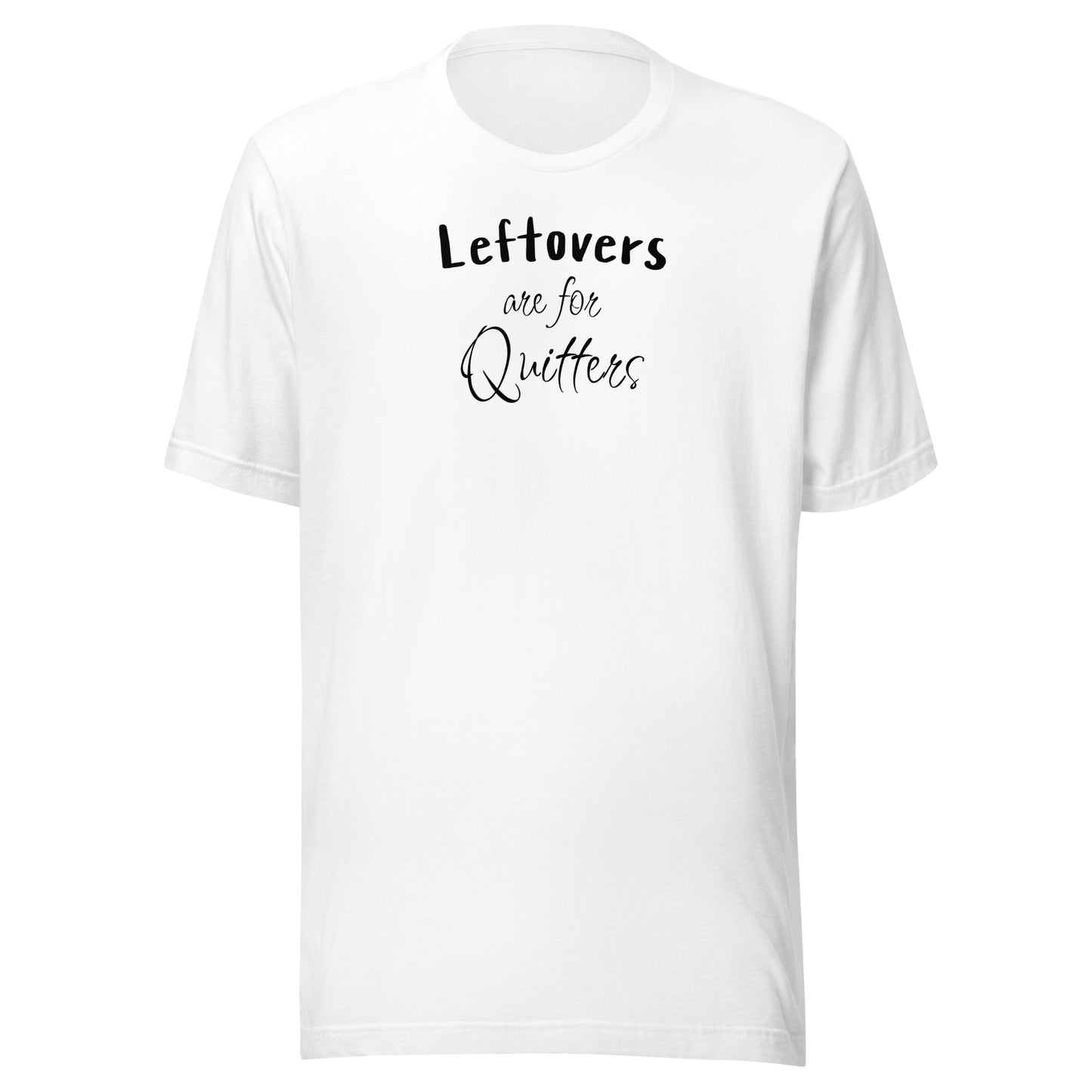 Leftovers are for Quitters Men's Funny Thanksgiving T-Shirt White